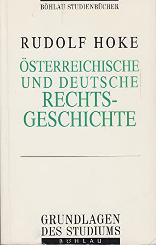 9783205053651: sterreichische und Deutsche Rechtsgeschichte - Hoke, Rudolf