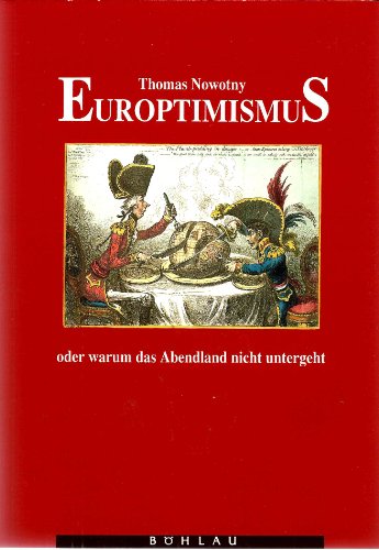 Stock image for Europtimismus oder warum das Abendland nicht untergeht for sale by Goodbooks-Wien