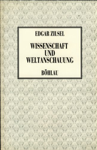9783205053866: Wissenschaft und Weltanschauung: Aufsätze 1929-1933 (Klassische Studien zur sozialwissenschaftlichen Theorie, Weltanschauungslehre und Wissenschaftsforschung) (German Edition)