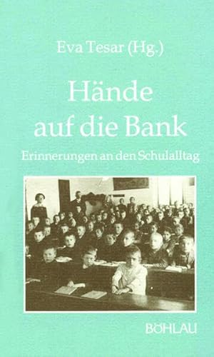 9783205054948: Hnde auf die Bank.... Erinnerungen an den Schulalltag