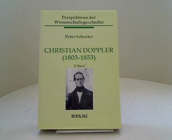 Stock image for Christian Doppler (1803-1853), Bd.2, Das Werk (Perspektiven der Wissenschaftsgeschichte) for sale by medimops