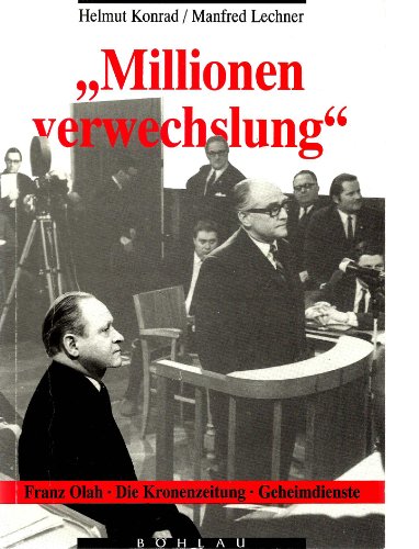 Millionenverwechslung: Franz Olah, die Kronenzeitung, Geheimdienste (German Edition) (9783205055242) by Konrad, Helmut