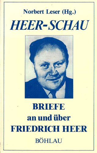 Beispielbild fr Heer-Schau. Briefe an und ber Friedrich Heer zum Verkauf von medimops