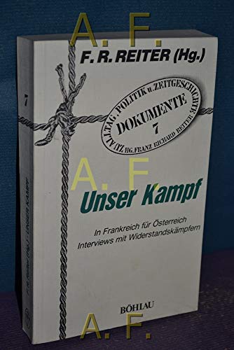 Beispielbild fr Unser Kampf. In Frankreich fr sterreich. Interviews mit Widerstandskmpfern. zum Verkauf von Buchhandlung Gerhard Hcher