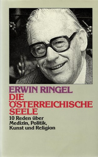 Stock image for Die sterreichische Seele: Zehn Reden ber Medizin, Politik, Kunst und Religion. for sale by Henry Hollander, Bookseller