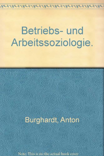 Beispielbild fr Betriebs- und Arbeitssoziologie zum Verkauf von NEPO UG