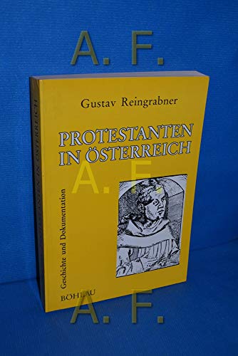 Beispielbild fr Protestanten in sterreich. Geschichte und Dokumentation zum Verkauf von medimops