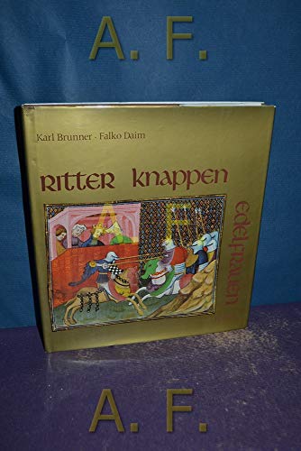 Stock image for Ritter - Knappen - Edelfrauen for sale by Antiquariat Walter Nowak