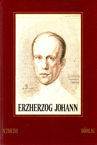 Stock image for Erzherzog Johann. Der steirische Prinz for sale by Goodbooks-Wien
