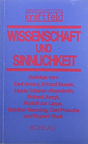 Beispielbild fr Wissenschaft und Sinnlichkeit. (zukunftswersttte kraftfeld) zum Verkauf von Antiquariat  >Im Autorenregister<