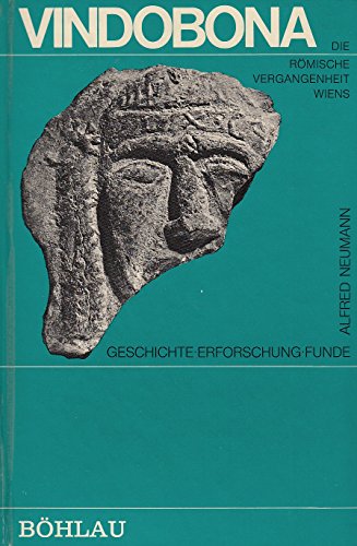 Beispielbild fr Vindobona. Die rmische Vergangenheit Wiens. Geschichte - Erforschung - Funde zum Verkauf von medimops