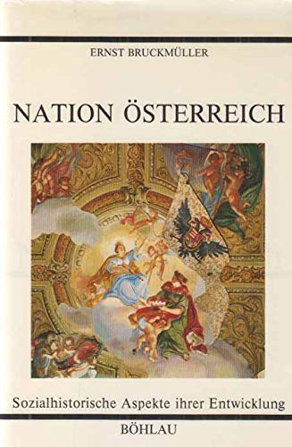 9783205084600: Nation Österreich: Sozialhistorische Aspekte ihrer Entwicklung (Studien zu Politik und Verwaltung) (German Edition)