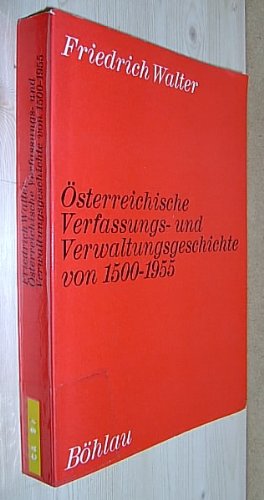 Beispielbild fr sterreichische Verfassungs- und Verwaltungsgeschichte von 1500 - 1955 zum Verkauf von bookdown