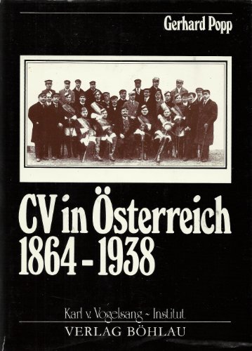 CV in Österreich 1864 - 1938. - Organisation, Binnenstruktur u. politische Funktion. Karl-von-Vog...