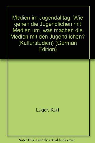 Imagen de archivo de Medien im Jugendalltag. Wie gehen die Jugendlichen mit Medien um - Was machen die Medien mit den Jugendlichen? a la venta por modernes antiquariat f. wiss. literatur