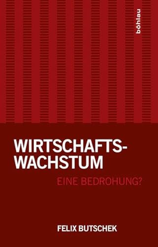 9783205200611: Wirtschaftswachstum - eine Bedrohung?