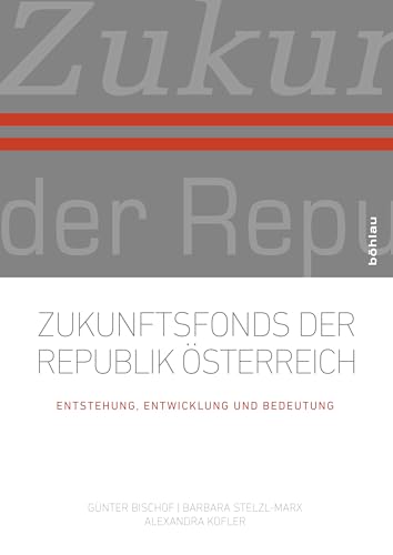 9783205202592: Zukunftsfonds Der Republik Osterreich: Entstehung, Entwicklung Und Bedeutung (English and German Edition)