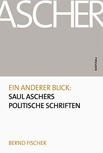 9783205202639: Ein anderer Blick: Saul Aschers politische Schriften