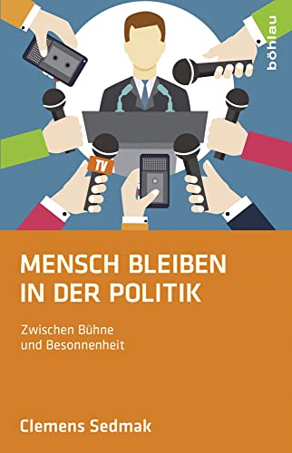 Stock image for Mensch bleiben in der Politik: Zwischen Bhne und Besonnenheit for sale by medimops