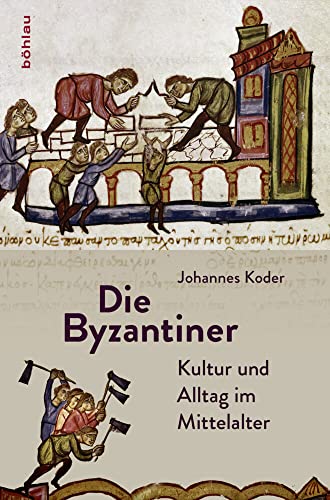 Stock image for Die Byzantiner: Kultur und Alltag im Mittelalter for sale by medimops