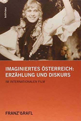 9783205203971: Imaginiertes sterreich: Erzhlung und Diskurs im internationalen Film