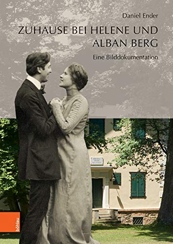 Stock image for Zuhause bei Helene und Alban Berg: Eine Bilddokumentation for sale by Austin Sherlaw-Johnson, Secondhand Music
