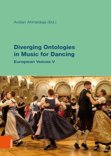 Stock image for Diverging Ontologies in Music for Dancing for sale by ISD LLC