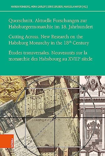 9783205218210: Querschnitt / Cutting Across / Etudes Transversales: Aktuelle Forschungen Zur Habsburgermonarchie Im 18. Jahrhundert / New Research on the Habsburg ... StudiesLe d, 38) (German Edition)