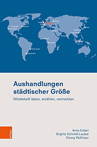 Imagen de archivo de Aushandlungen Stadtischer Grosse: Mittelstadt Leben, Erzahlen, Vermarkten (Ethnographie Des Alltags) (German Edition) [Hardcover ] a la venta por booksXpress