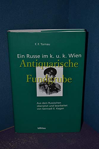 EIn Russe im k. u. k. Wien: Das Wiener Tagebuch des Barons F. F. Tornau - Tornau, F.F.