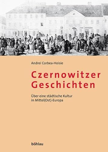 Imagen de archivo de Czernowitzer Geschichten. ber eine stdtische Kultur in Mittel(Ost)-Europa a la venta por Antiquariaat Berger & De Vries