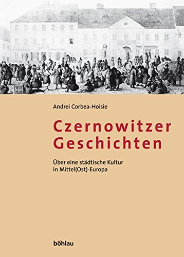 Stock image for Czernowitzer Geschichten. ber eine stdtische Kultur in Mittel(Ost)-Europa for sale by Antiquariaat Berger & De Vries