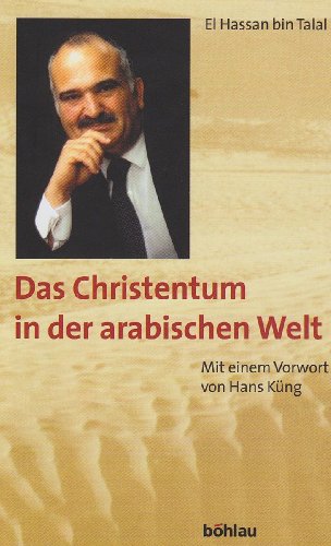 Imagen de archivo de Das Christentum in der arabischen Welt [Restexemplar] [Gebundene Ausgabe] a la venta por Nietzsche-Buchhandlung OHG