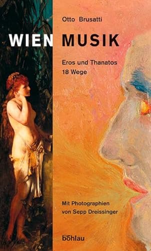 Stock image for Wien. Musik. Eros und Thanatos. 18 Wege for sale by Goodbooks-Wien