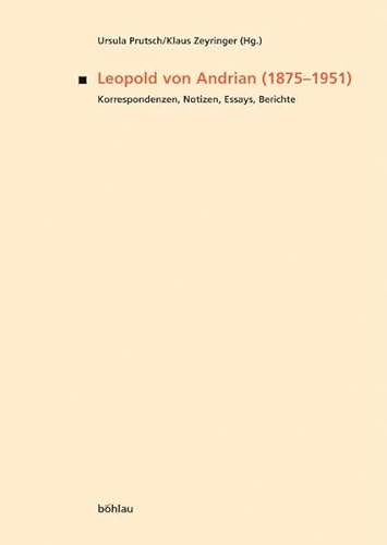 9783205771104: Leopold Von Andrian 1875-1951: Korrespondenzen, Notizen, Essays, Berichte: 97 (Veroffentlichungen Der Kommission Fur Neuere Geschichte Osterreichs)