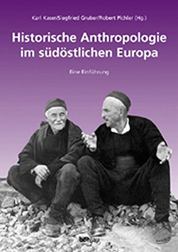 Stock image for Historische Anthropologie Im Sudostlichen Europa: Eine Einfuhrung for sale by Lthy + Stocker AG
