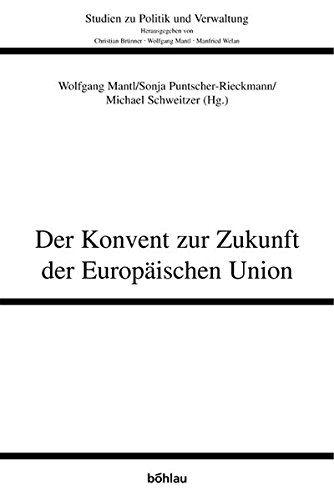 9783205771272: Der Konvent Zur Zukunft Der Europaischen Union (Studien Zu Politik Und Verwaltung) (German Edition)