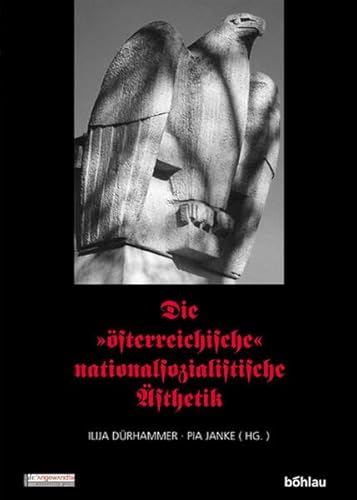 9783205771517: Die Osterreichische Nationalsozialistische Asthetik: Edition Die Angewandte - University Press