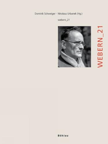 9783205771654: Webern_21 (Wiener Veroffentlichungen Zur Musikgeschichte) (German Edition)