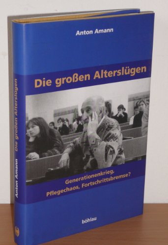 Stock image for Die groen Alterslgen. Generationenkrieg, Pflegechaos, Fortschrittsbremse? for sale by medimops