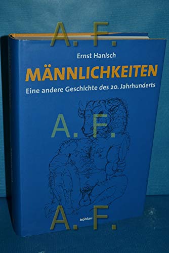 9783205773146: Mnnlichkeiten: Eine andere Geschichte des 20. Jahrhunderts