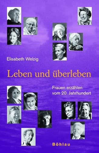 Beispielbild fr Leben und berleben. Frauen erzhlen vom 20. Jahrhundert zum Verkauf von medimops