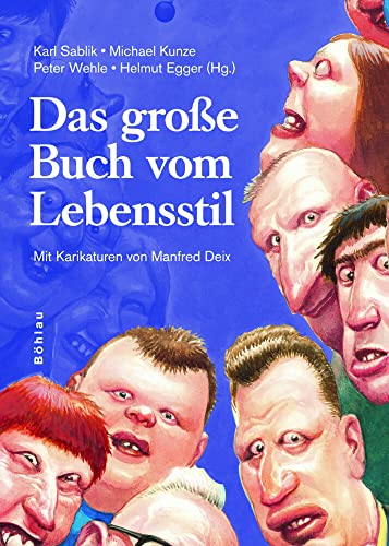 9783205774174: Das grosse Buch vom Lebensstil: Mit Karikaturen von Manfred Deix und Ironimus