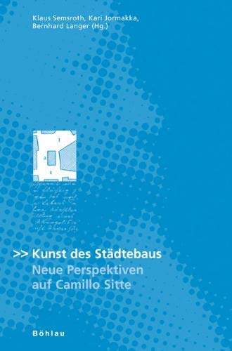 9783205774303: Kunst Des Stadtebaus: Neue Perspektiven Auf Camillo Sitte (German Edition)