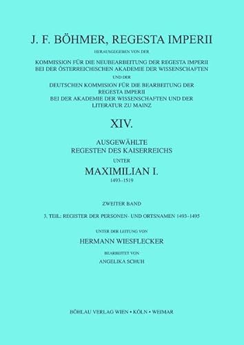 Beispielbild fr Ausgewhlte Regesten des Kaiserreiches unter Maximilian I. 1493-1519: Register der Personen- und Ortsnamen 1496-1498: BD 2/3.Tl zum Verkauf von Leserstrahl  (Preise inkl. MwSt.)