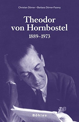 Stock image for Theodor von Hornbostel : 1889 - 1973. Christian Drner ; Barbara Drner-Fazeny for sale by Versandantiquariat Schfer