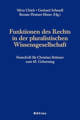 9783205775133: Funktionen Des Rechts in Der Pluralistischen Wissensgesellschaft: Festschrift Fur Christian Brunner Zum 65. Geburtstag (Studien Zu Politik Und Verwaltung) (German Edition)