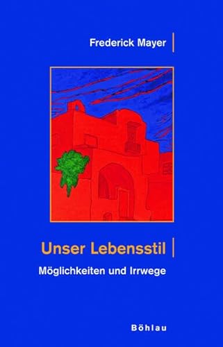 Stock image for Unser Lebensstil: Mglichkeiten und Irrwege for sale by medimops