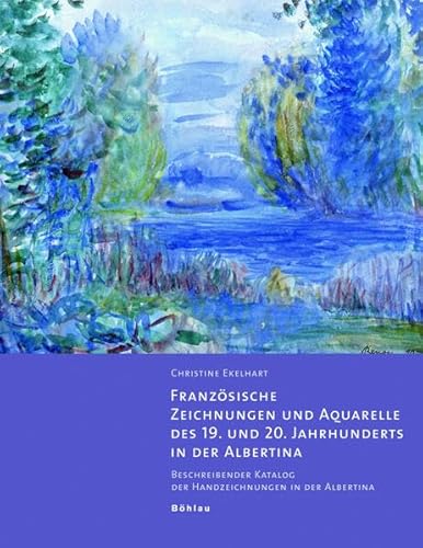 Imagen de archivo de Franzosische Zeichnungen und Aquarelle des 19. und 20. Jahrhunderts der Albertina a la venta por Mullen Books, ABAA