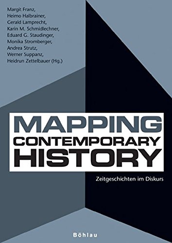 Mapping Contemporary History: Zeitgeschichten im Diskurs : Zeitgeschichten im Diskurs - Petra Ernst